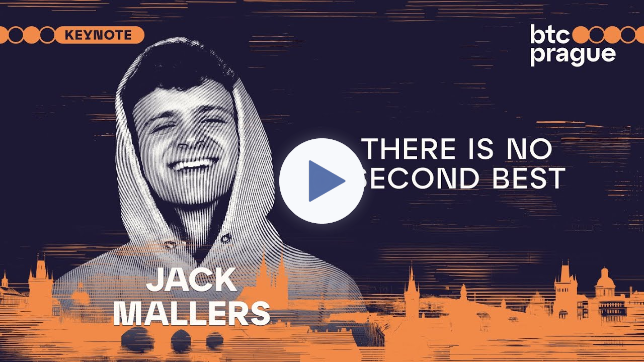 Jack Mallers - There Is No Second Best (BTC Prague 2024 Keynote)