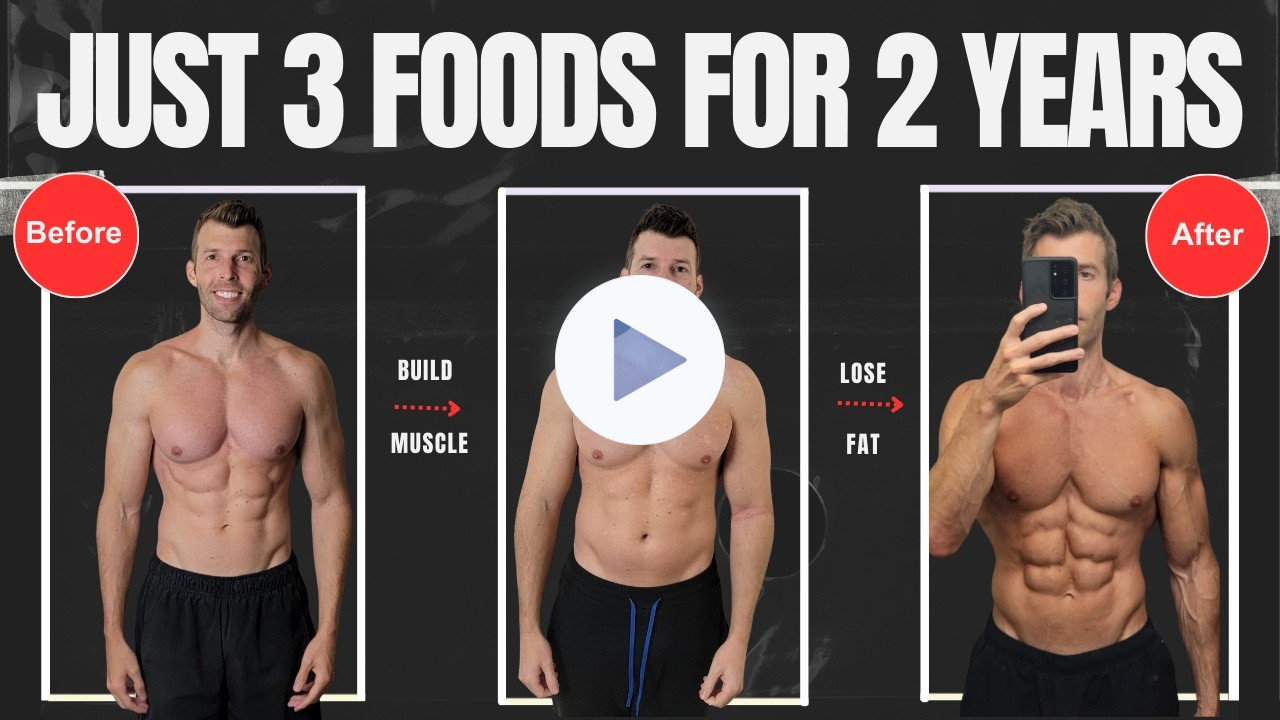 I ate just 3 foods for 2 years (to build muscle and lose fat)