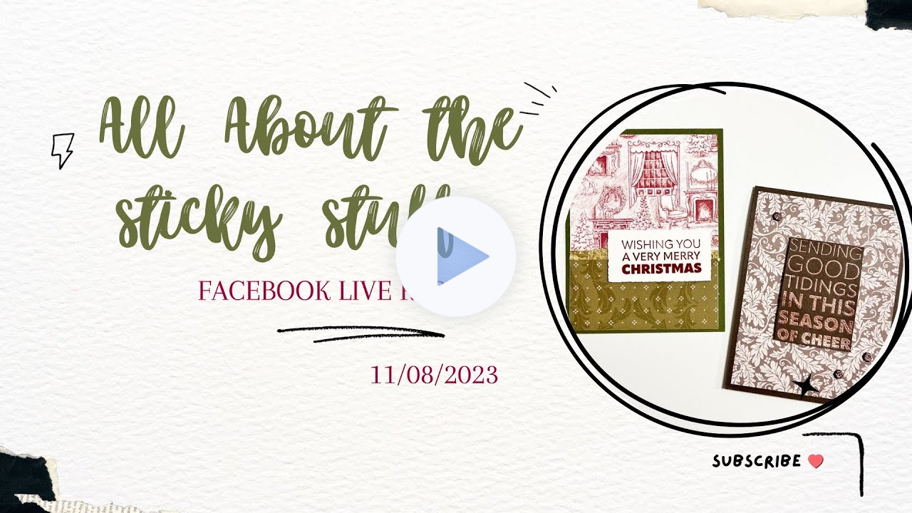 All About the Sticky Stuff: Adhesive Sale November 6-13, 2023 Facebook Live Replay w/bonus projects