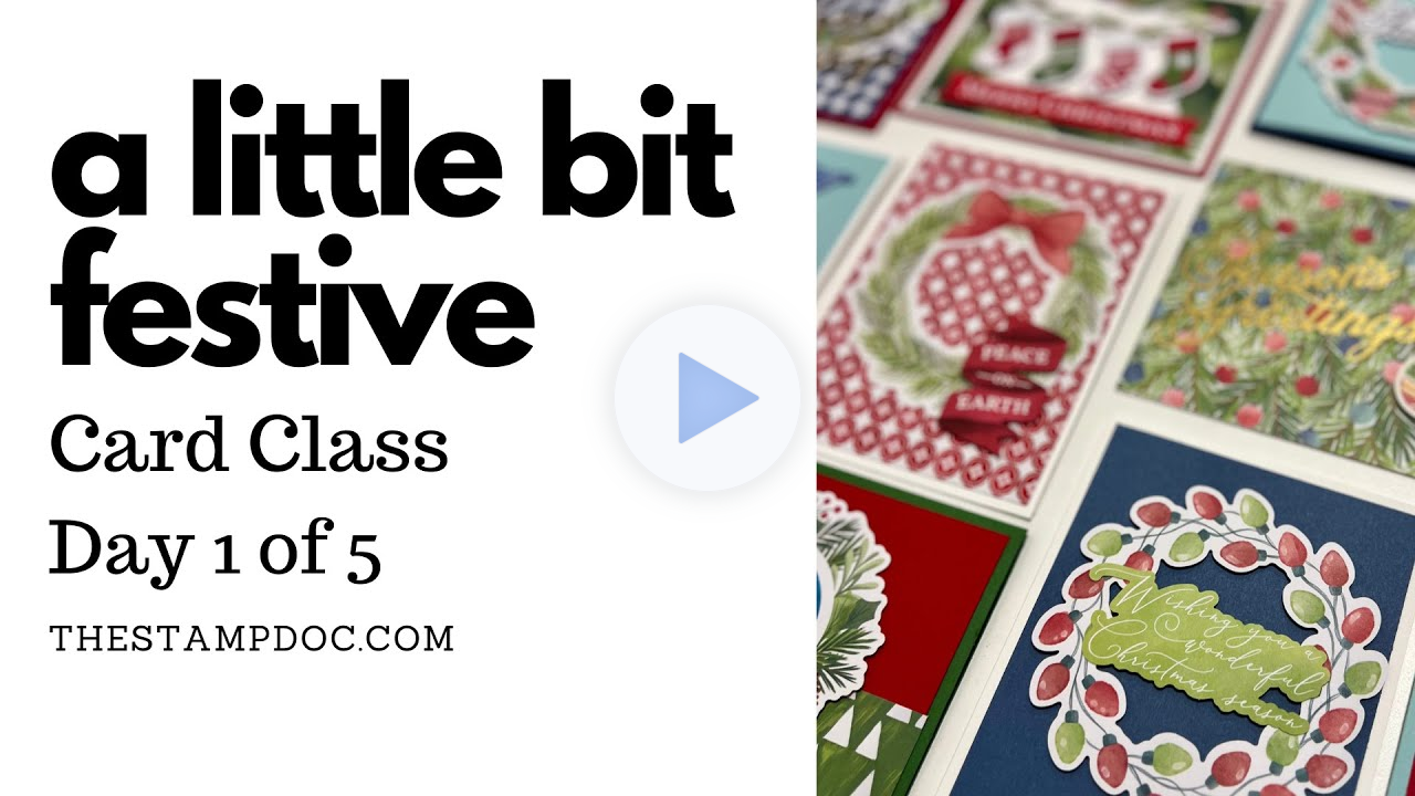 A Little Bit Festive Card Class: Day 1 of 5. Create 20 Holiday Cards with me!