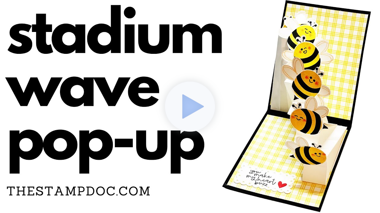 Stadium Wave Pop Up Card (Live Video Replay) with the BEE MY VALENTINE stamp set: FREE PDF Tutorial