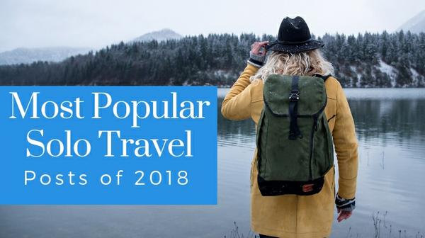 Top Solo Travel Posts of 2018 and All Time