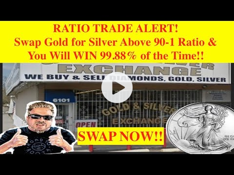 ACTION ALERT! SWAP Gold for Silver Over 90-1 & You WIN 99.88% of the TIME! SWAP NOW!! (Bix Weir)