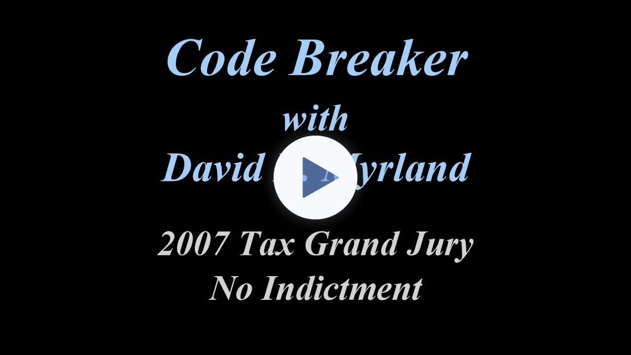 Tax Grand Jury 2007, No Indictment / interview Aug 23, 2014