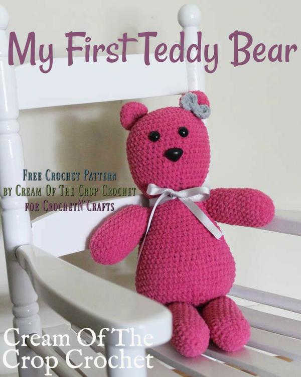 My First Teddy Bear by Cream Of The Crop Crochet
