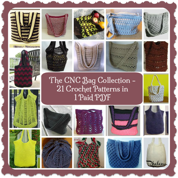 The CNC Bag Collection ~ Paid Crochet Patterns