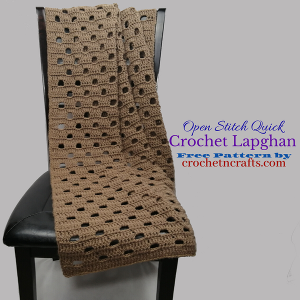 Open Stitch Quick Crochet Lapghan Pattern