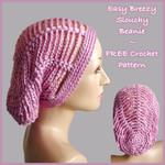 Easy Breezy Slouchy Beanie ~ FREE Crochet Pattern