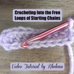 Crocheting into the Free Loops of Starting Chains ~ Video Tutorial