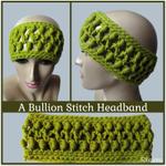 A Bullion Stitch Headband ~ FREE Crochet Pattern