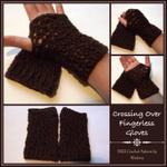 Crossing Over Fingerless Gloves ~ FREE Crochet Pattern