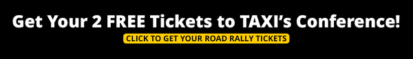 Get Your 2 FREE Tickets to TAXI's Conference - Click to Claim Your Road Rally Tickets