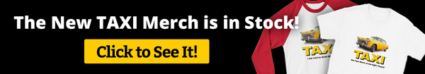 The New TAXI Merch is in Stock! Click Here to See It