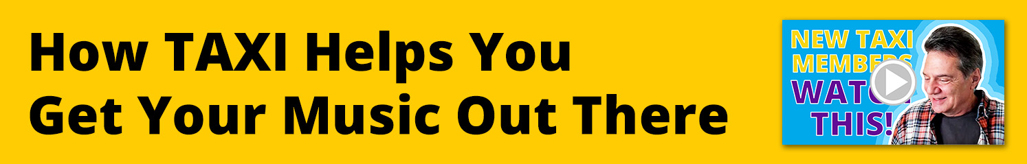 How TAXI Helps You Get Your Music Out There