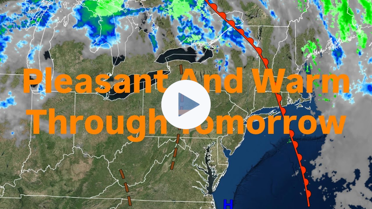 Pleasant And Warm Through Tomorrow