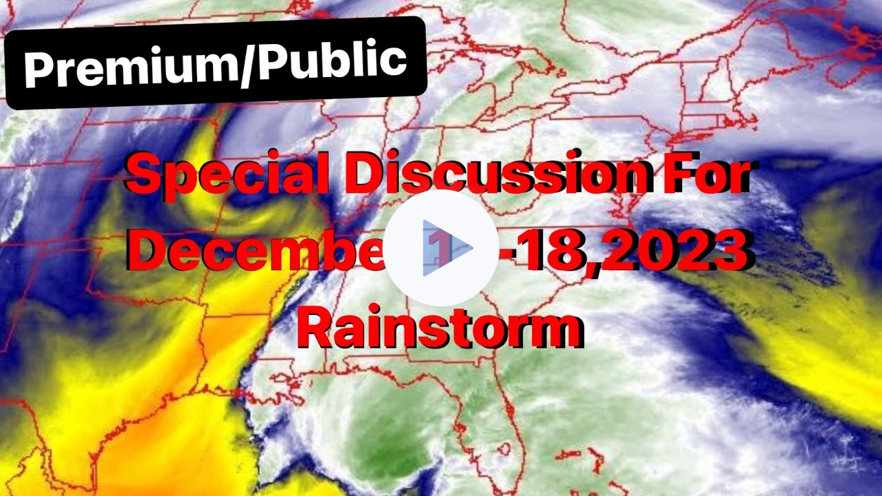 Special Discussion For The December 17-18, 2023 Rainstorm