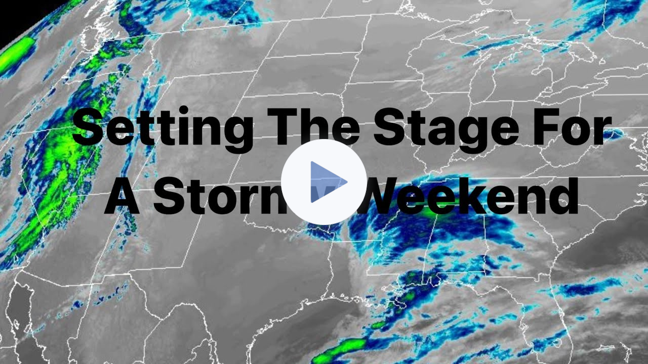 Setting The Stage For A Stormy Weekend
