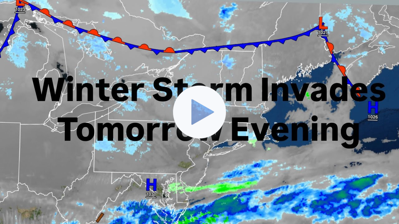 Winter Storm Invades Tomorrow Evening