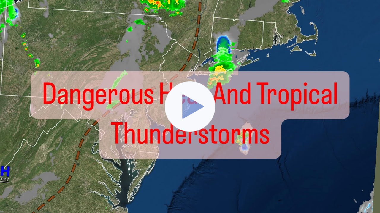 Dangerous Heat And Tropical Thunderstorms