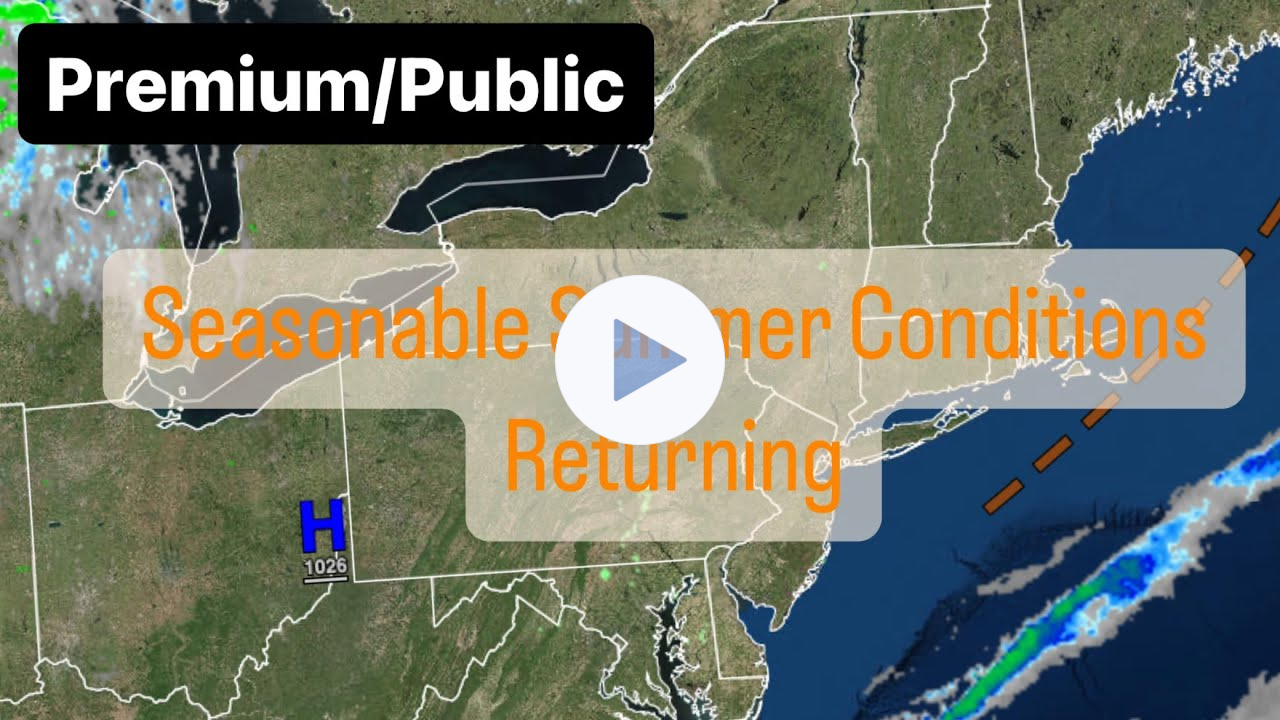 Seasonable Summer Conditions Returning