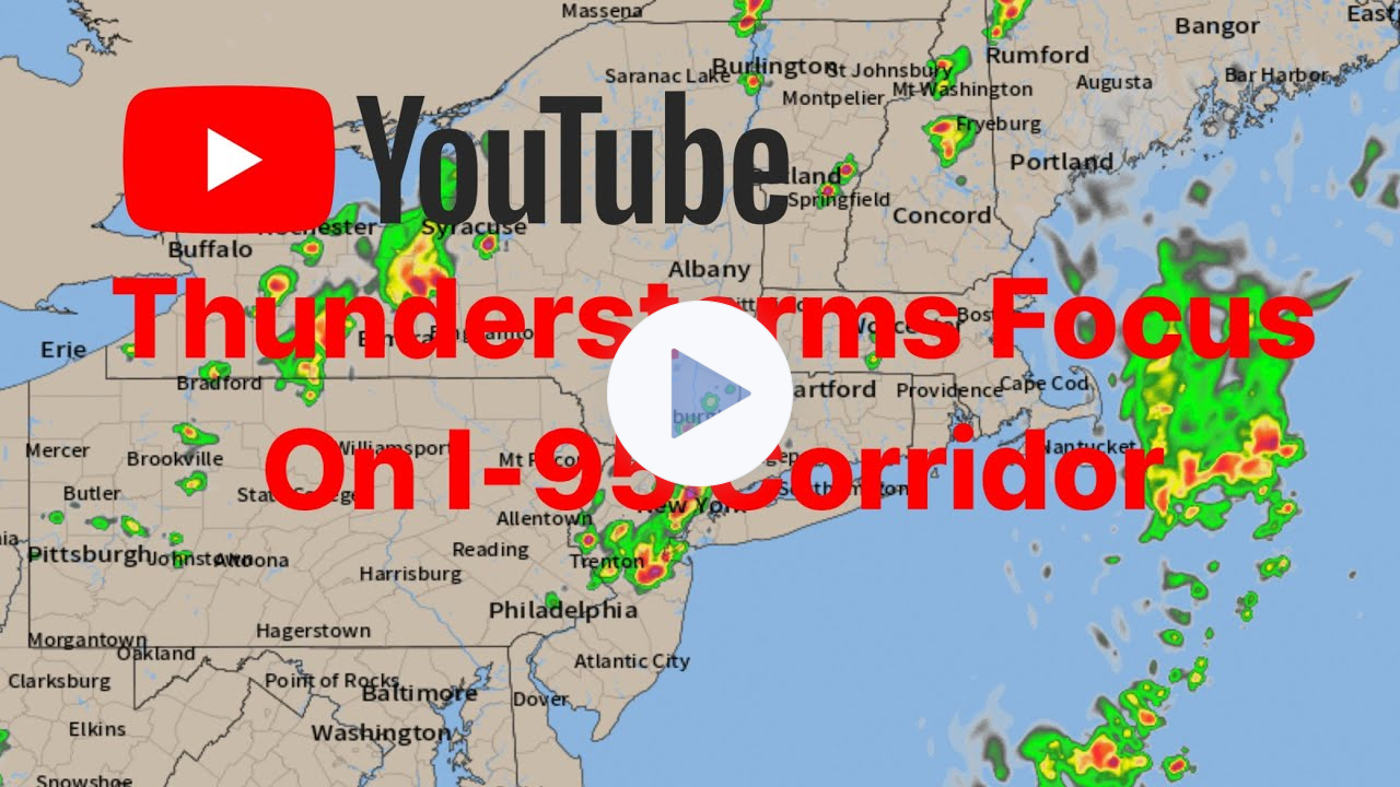 Thunderstorms Focus On I-95 Corridor
