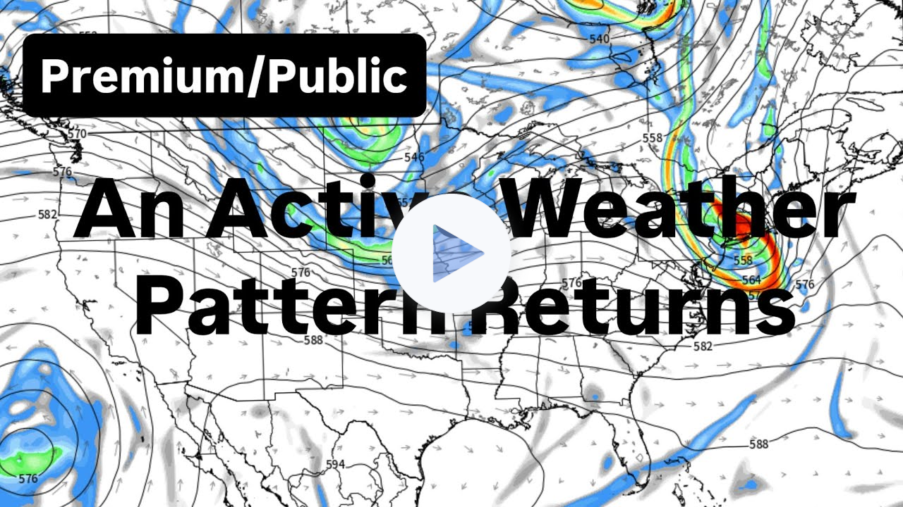 An Active Weather Pattern Returns