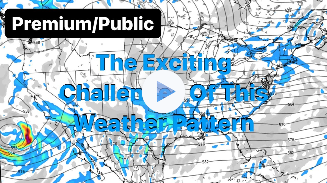 The Exciting Challenges Of This Weather Pattern