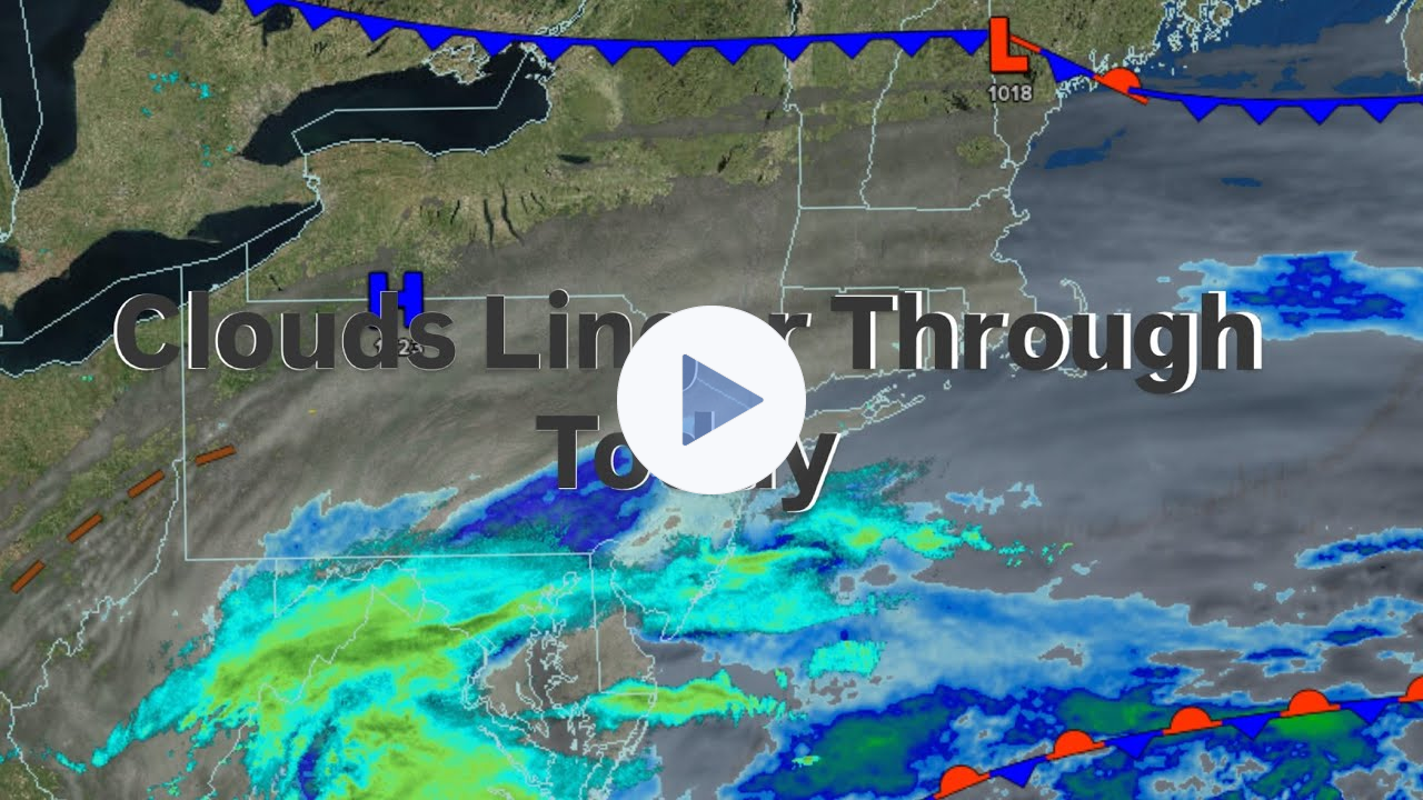 Clouds Linger Through Today