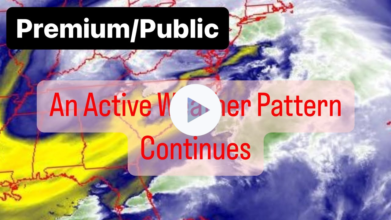 An Active Weather Pattern Continues