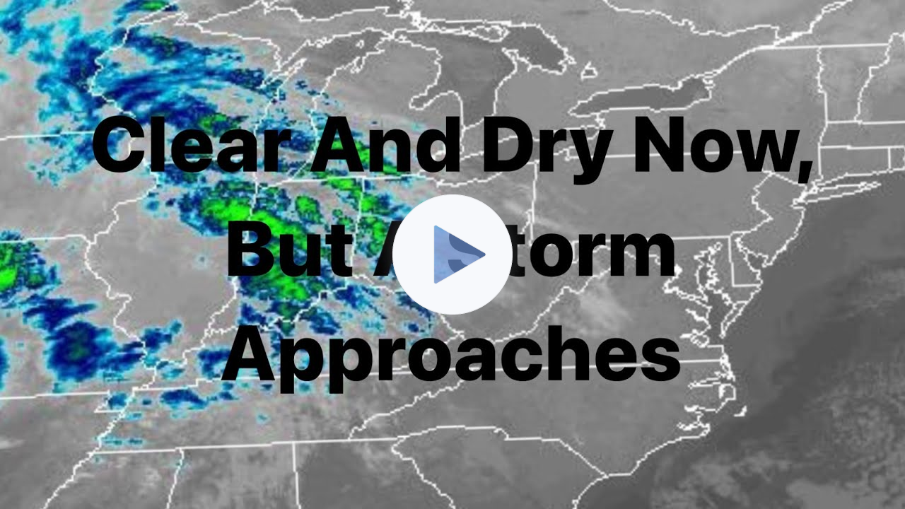 Clear And Dry Now, But A Storm Approaches