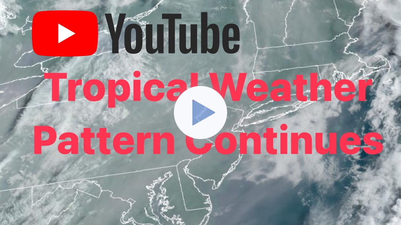 Tropical Weather Pattern Continues
