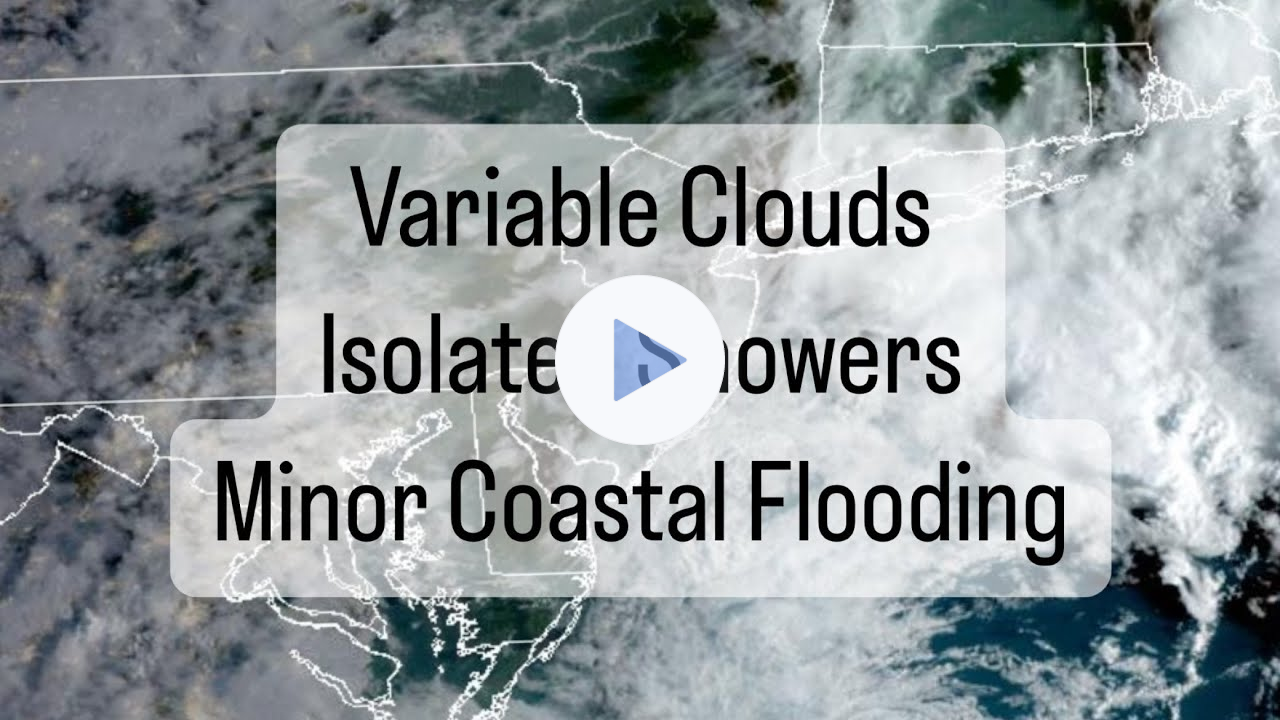 Variable Clouds, Isolated Showers, Minor Coastal Flooding
