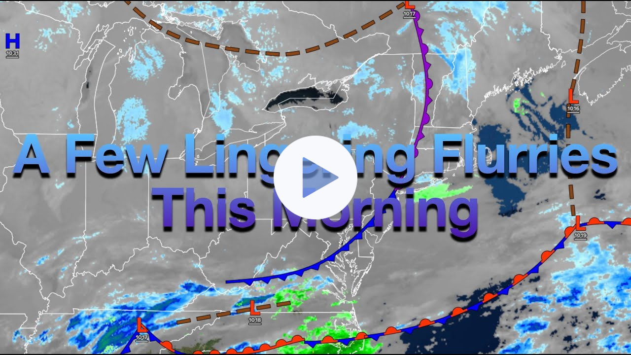 A Few Lingering Snow Flurries This Morning