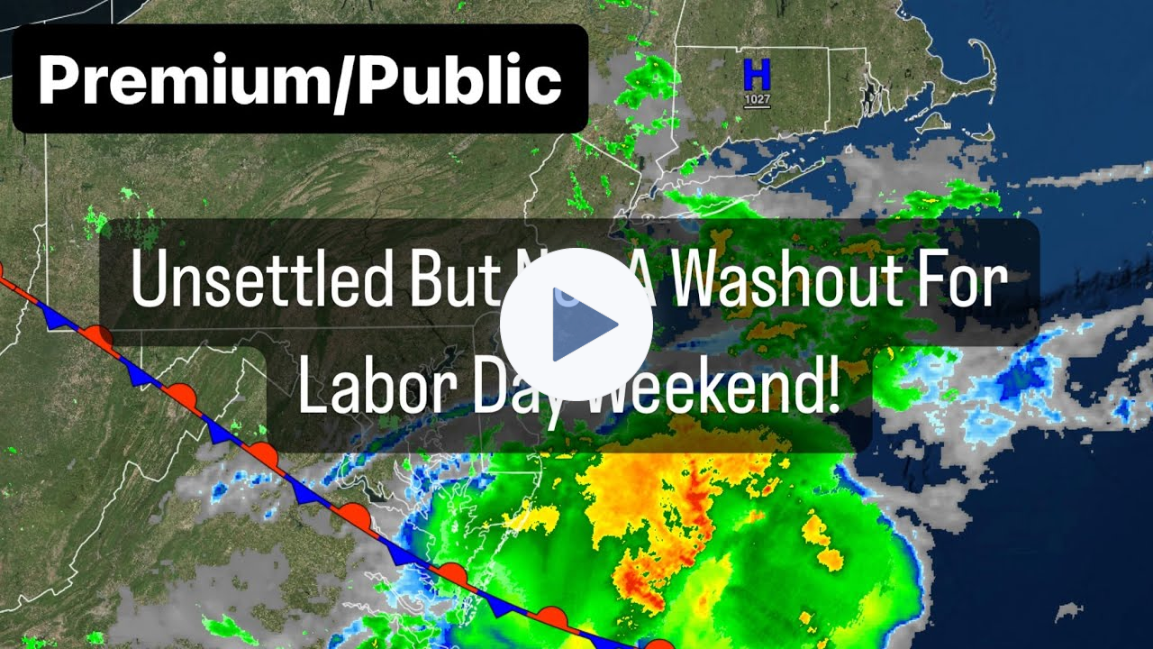 Unsettled But Not A Washout For Labor Day Weekend!