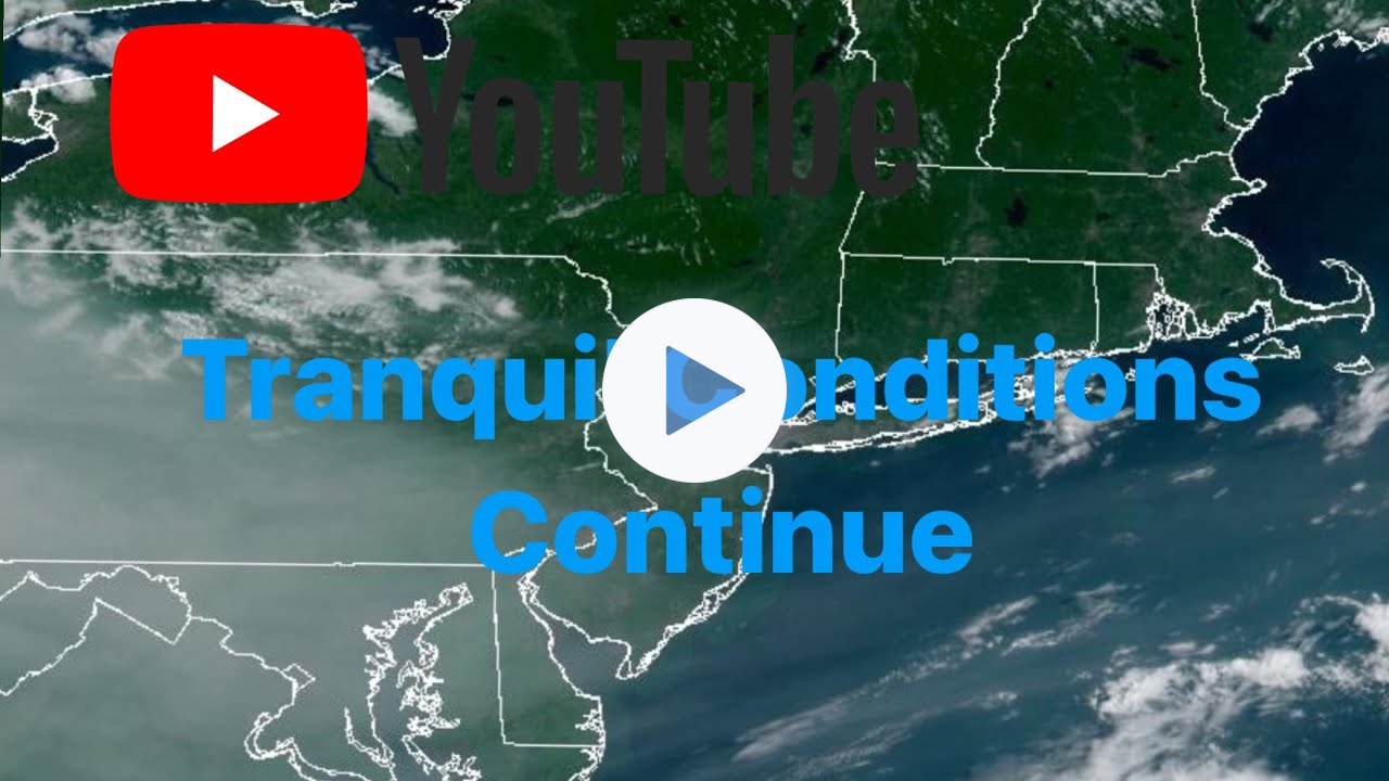 Tranquil Conditions Continue