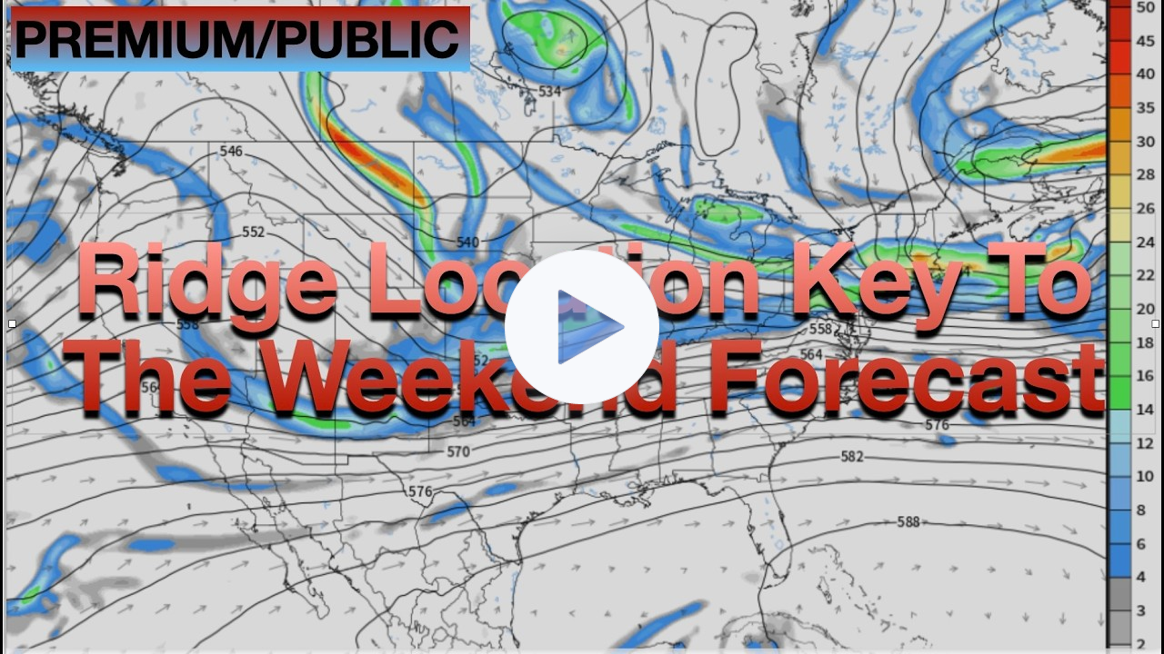Ridge Location Key To The Weekend Forecast