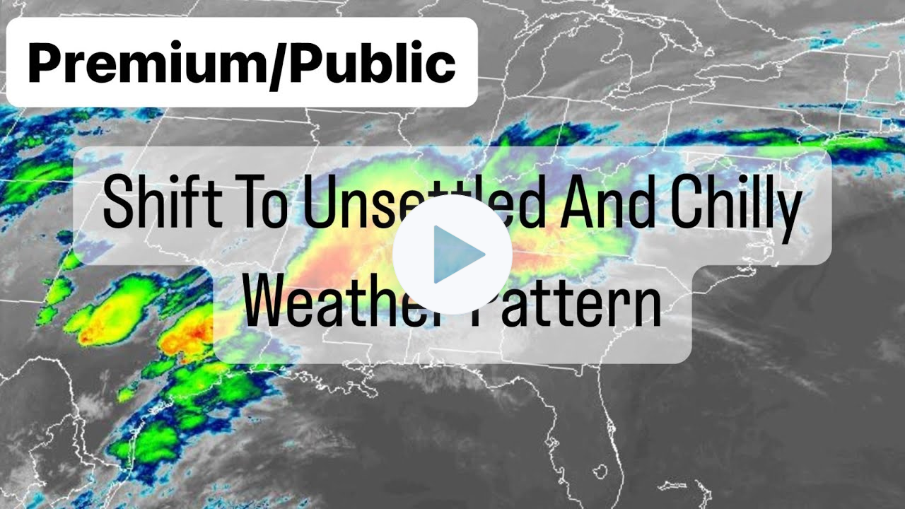 Shift To Unsettled And Chilly Weather Pattern