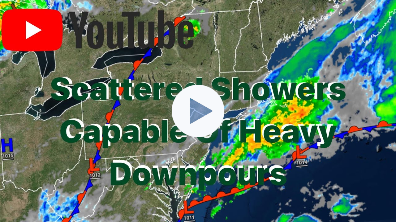 Scattered Showers Capable Of Heavy Downpours
