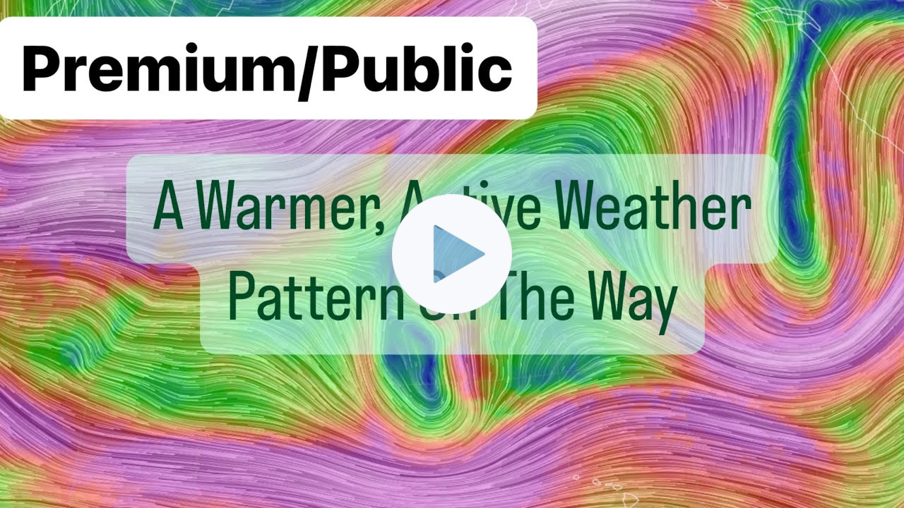 A Warmer, Active Weather Pattern On The Way