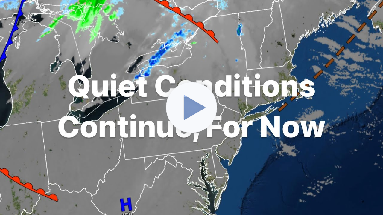 Quiet Conditions Continue, For Now