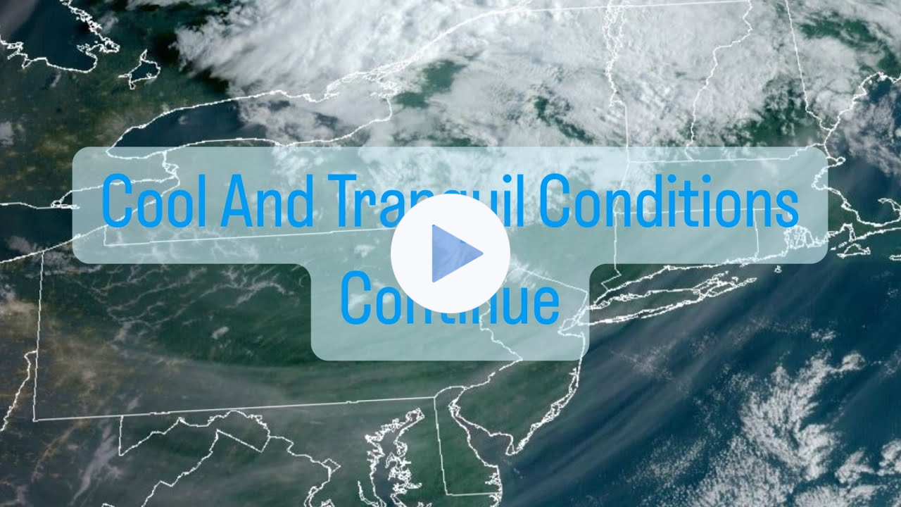 Cool And Tranquil Conditions Continue