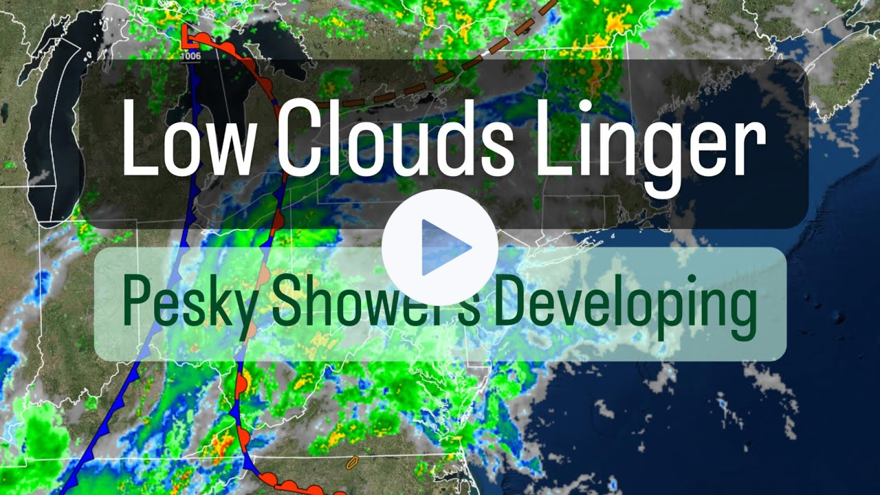 Low Clouds Linger, Pesky Showers Developing