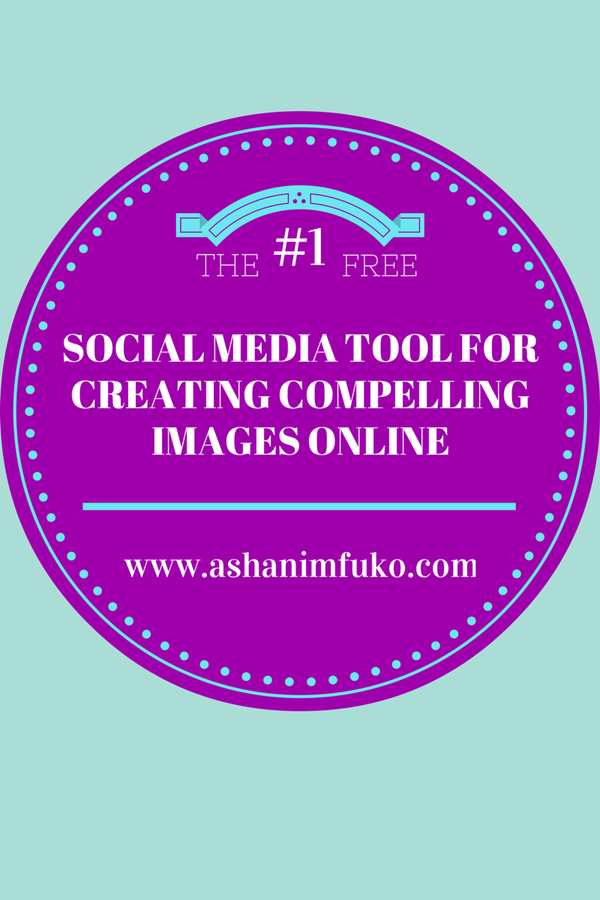 The #1 Free Social Media Tool For Creating Compelling Images Online