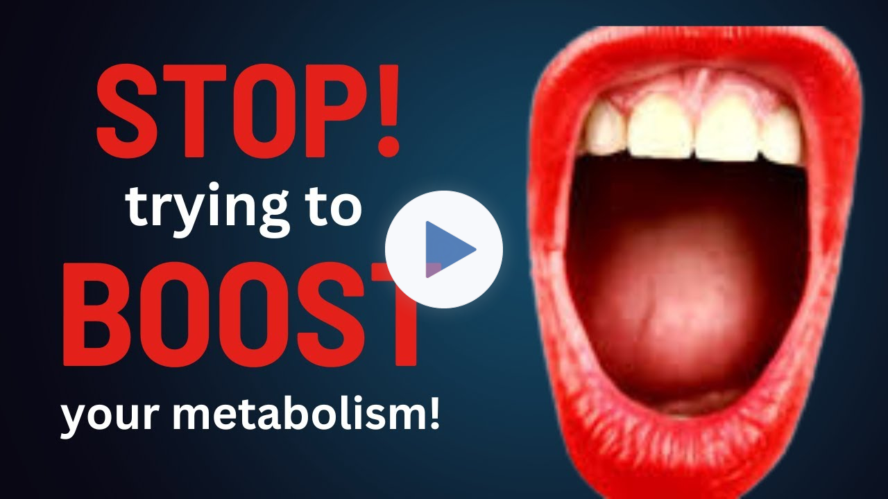 STOP trying to BOOST your metabolism!