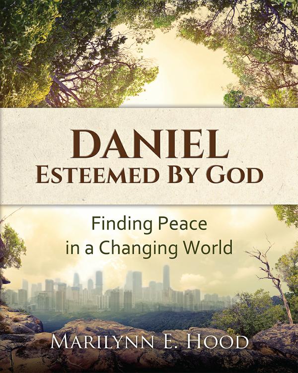Daniel Esteemed by God by Marilynn Hood