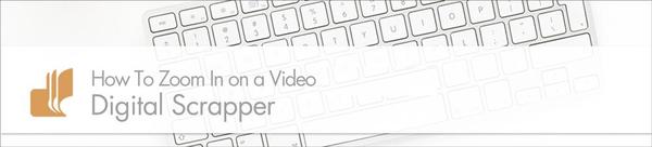 How to Zoom In on a Video