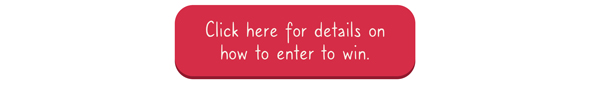 Click here for details on how to enter to win.