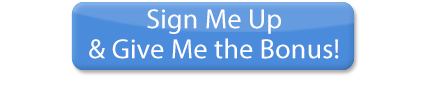 Sign Me Up & Give Me the Bonus