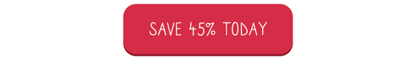 Save 45% Today