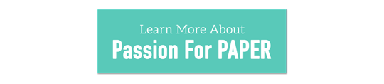 Learn More About Passion for Paper